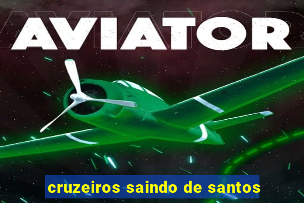 cruzeiros saindo de santos